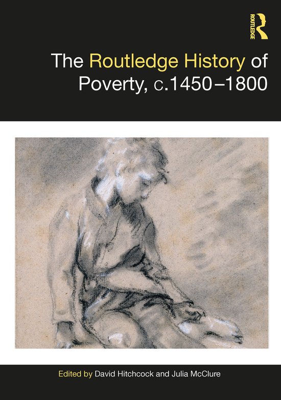 Routledge Histories-The Routledge History of Poverty, c.1450–1800