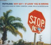 Why Go ? - If Lovin' You is Wrong