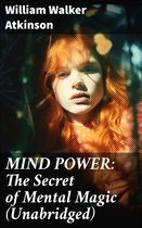 MIND POWER: The Secret of Mental Magic (Unabridged)