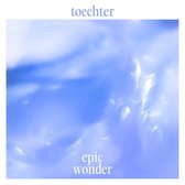 Toechter - Epic Wonder (CD)