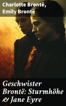 Geschwister Brontë: Sturmhöhe & Jane Eyre