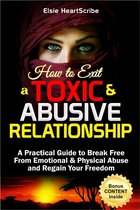 How to Exit a Toxic & Abusive Relationship