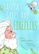 Santa's Spies Are Fireflies