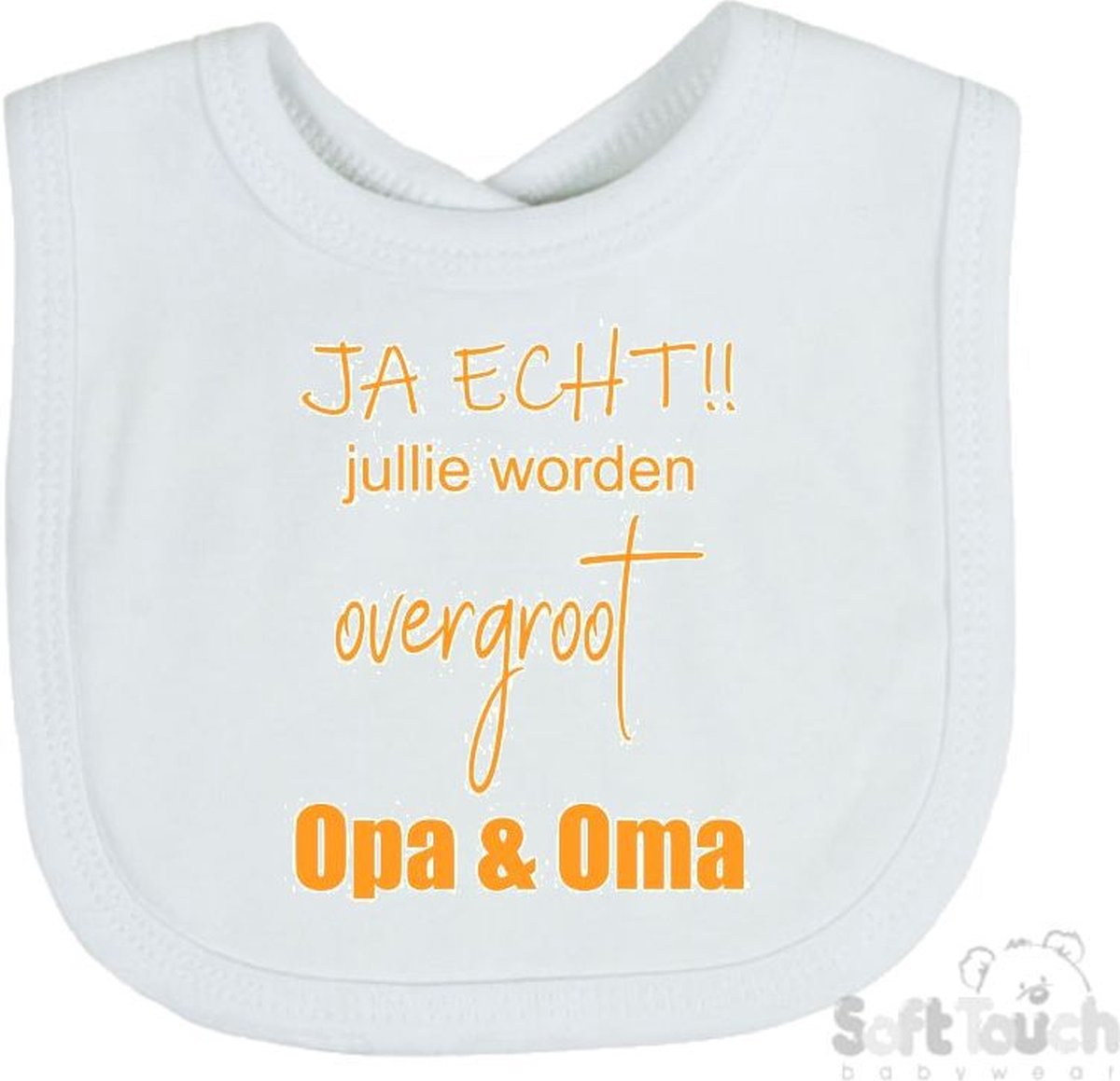 Goedkoopste Soft Touch Slabber Slabbetje Slab JA ECHT!! jullie worden overgroot Opa & Oma Unisex Katoen Wit/mosterd Maat 33x22 Cm