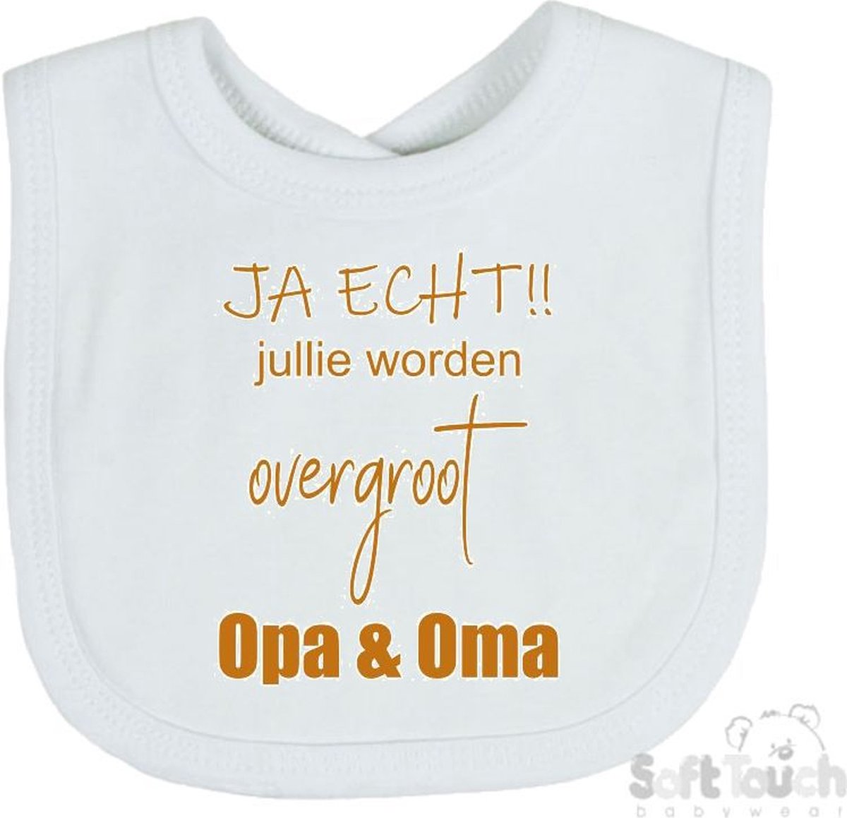 Goedkoopste Soft Touch Slabber Slabbetje Slab JA ECHT!! jullie worden overgroot Opa & Oma Unisex Katoen Wit/tan Maat 33x22 Cm