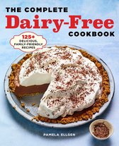 The Complete Dairy-Free Cookbook