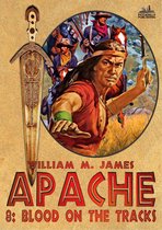 Apache 8 - Blood on the Tracks (An Apache Western #8)