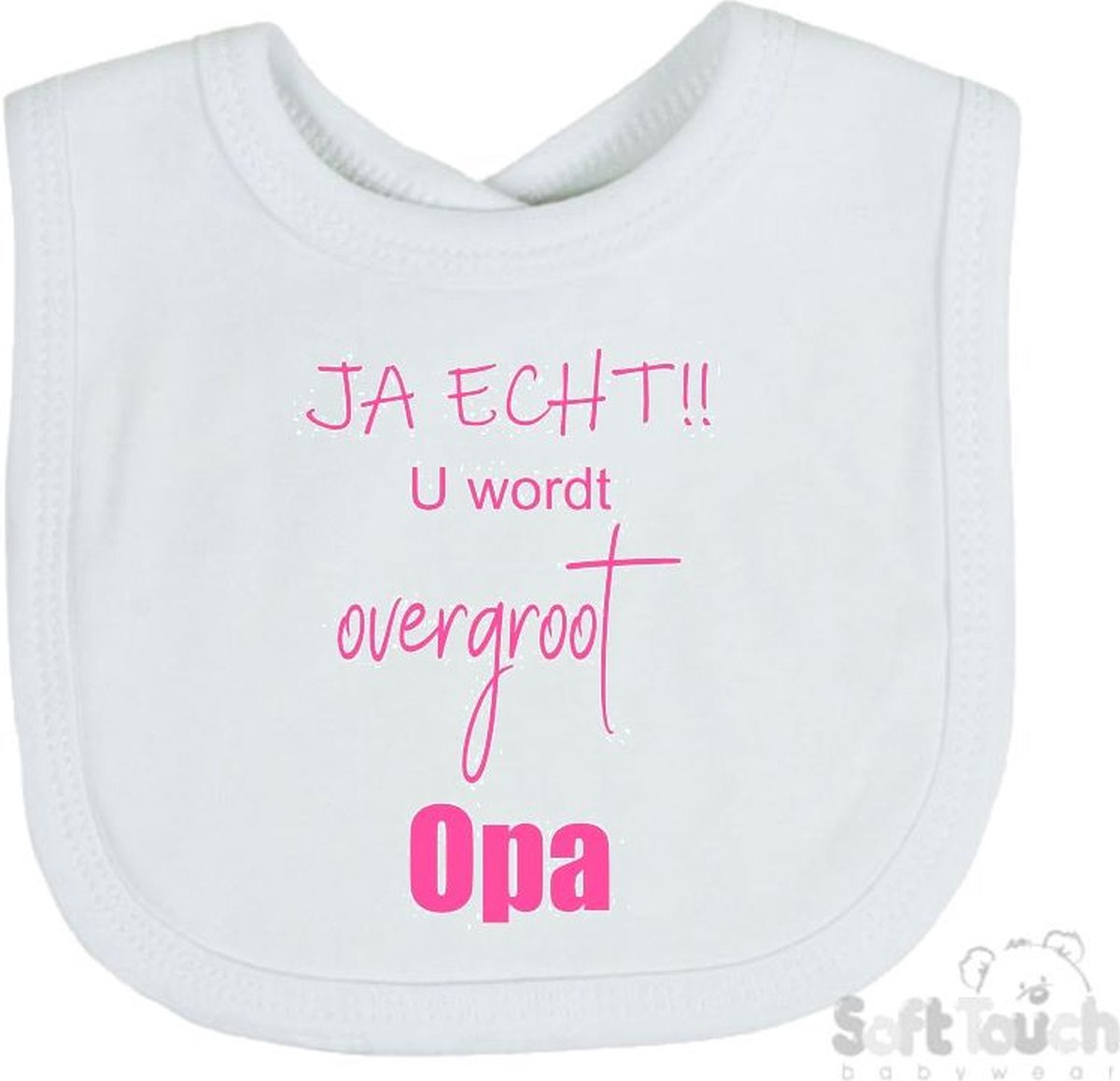 Goedkoopste Soft Touch Slabber Slabbetje Slab JA ECHT!! U wordt overgroot Opa Unisex Katoen Wit/roze Maat 33x22 Cm