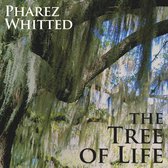 Pharez Whitted - The Tree Of Life (CD)