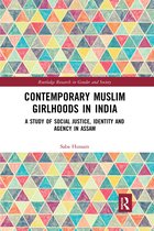 Routledge Research in Gender and Society- Contemporary Muslim Girlhoods in India