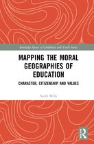 Routledge Spaces of Childhood and Youth Series- Mapping the Moral Geographies of Education