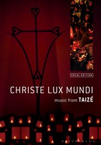 Christe Lux Mundi Music From Taiz Vocal Edition