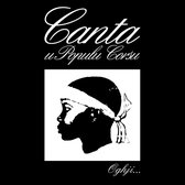 Canta U Populu Corsu - Oghji... (CD)