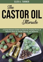 The Castor Oil Miracle
