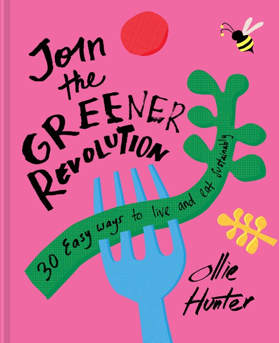 Join the Greener Revolution: 30 Easy Ways to Eat and Live Su ... - cover