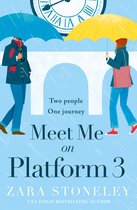 The Zara Stoneley Romantic Comedy Collection- Meet Me on Platform 3