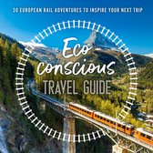 The Eco-Conscious Travel Guide