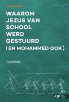 Kwintessens - Waarom Jezus van school werd gestuurd (en Mohammed ook)