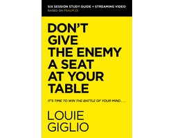 Don't Give the Enemy a Seat at Your Table Bible Study Guide plus Streaming Video