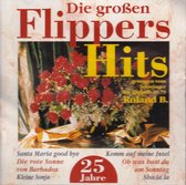 Die Grossen Flippers Hits - 25 Jahre