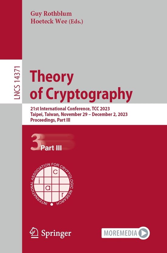 Lecture Notes in Computer Science 14371 - Theory of Cryptography (ebook ...