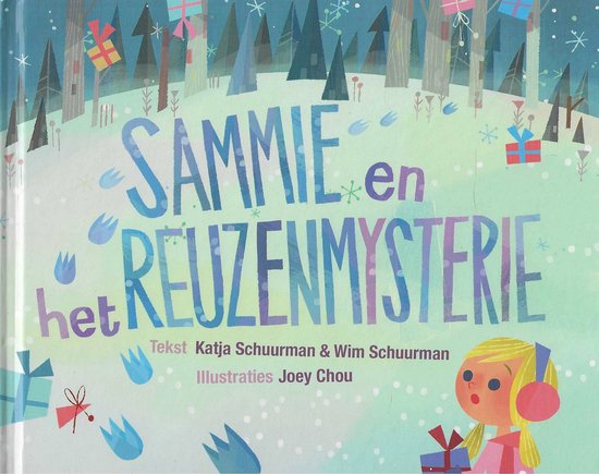 Boekcover met de titel SAMMIE en het REUZENMYSTERIE. Winterse illustratie met bomen, cadeautjes en een meisje met een cadeau.