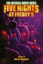 Five Nights at Freddy's- Five Nights at Freddy's: The Official Movie Novel