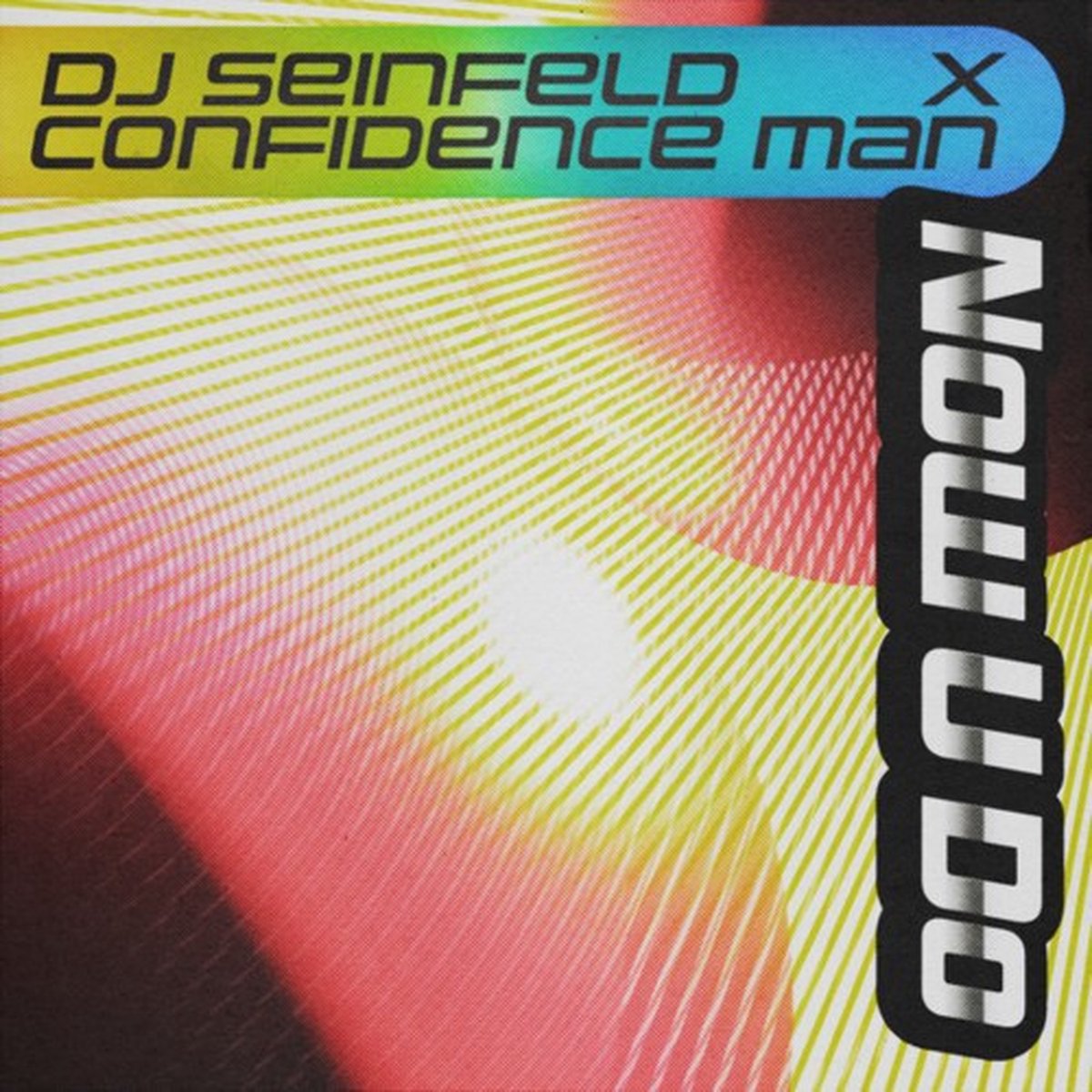 DJ Seinfeld & Confidence Man - Now U Do (12" Single) (Limited Edition)