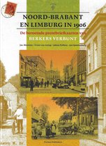 Noord-Brabant en Limburg in 1906 : De beroemde prentbriefkaarten van Berkers Verbunt