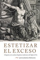 Estetizar el exceso – Cleopatra en la cultura hispánica medieval y del Siglo de Oro