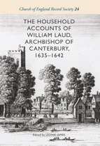 The Household Accounts of William Laud, Archbishop of Canterbury, 1635-1642