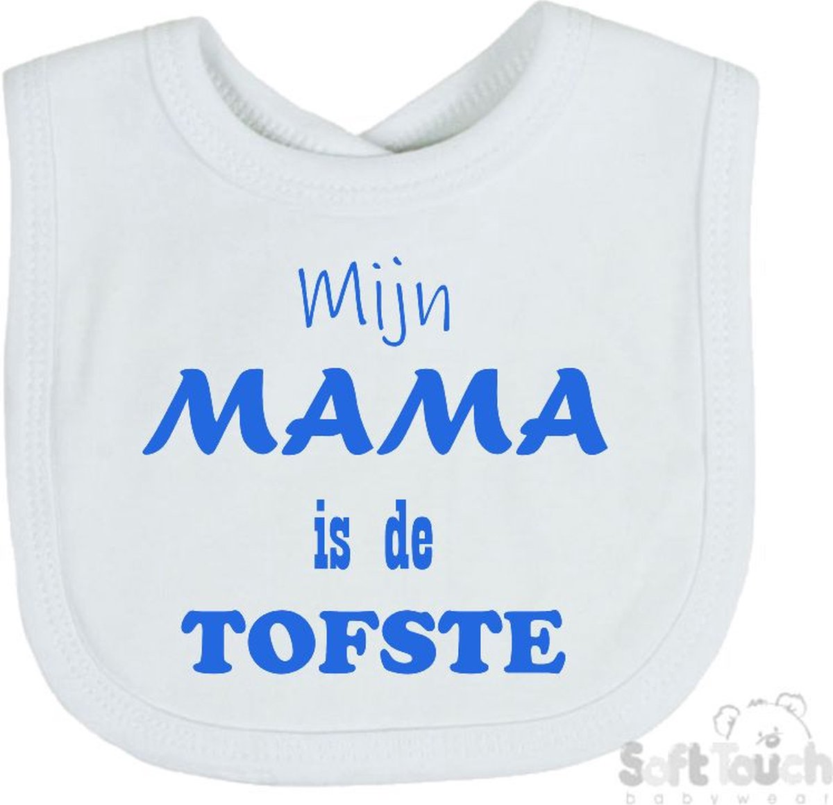 Goedkoopste Soft Touch Slabber Slabbetje Slab Mijn Mama is de TOFSTE Moeder Moederdag Unisex Katoen Wit/blauw Maat 33x22 Cm