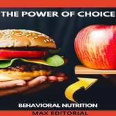 Behavioral Nutrition - Health & Life 1 - The Power of Choice