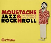 Moustache - Jazz & Rock 'n Roll In France 1953-1958 (3 CD)