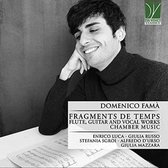 Alfredo D'Urso, Enrico Luca, Giulia Mazzara, Giulia Russo - Famà: Fragments De Temps-Soprano, Flute, Guitar & Vocal Works (CD)