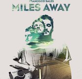 Francisco Sales - Miles Away (CD)