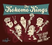 The Kokomo Kings - Too Good To Stay Away From (CD)