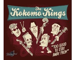 The Kokomo Kings - Too Good To Stay Away From (CD)