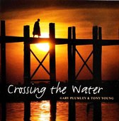 Gary Plumley & Tony Young - Crossing The Water (CD)