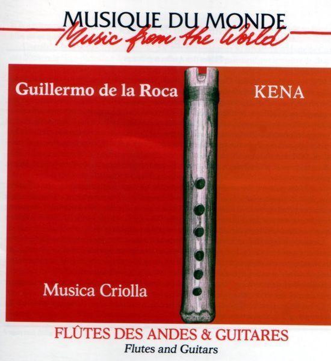 Guillermo De La Roca - Kena. Musica Criolla. Flutes and guitars (CD)