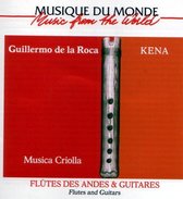 Guillermo De La Roca - Kena, Flutes Des Andes & Guitares (CD)