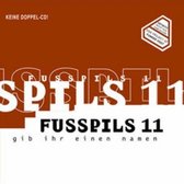 Fusspils 11 - Gib Ihr Einen Namen (CD)