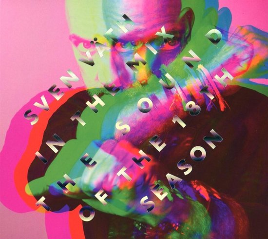 Sven Väth - In The Mix (The Sound Of The 18th Season) (2 CD)