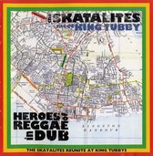 Skatalites Meet King Tubby - Heroes Of Reggae In Dub (CD)