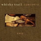 Whisky Trail - Concerto 2015 (CD)