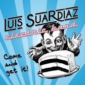 Luis Suardiaz Electric Band - Come And Get It (CD)