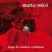 Marta Y Mico - Mapa De Sombras Cotidianas (CD)
