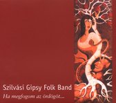 Szilvasi Gypsy Folk Band - If I Catch The Devil (CD)