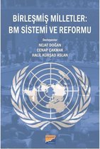 Birleşmiş Milletler   BM Sistemi ve Reformu