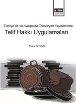 Türkiye ve Avrupa'da Televizyon Yayınlarında Telif Hakkı